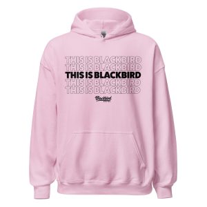 A pink This Is Blackbird Hoodie with the phrase "this is blackbird" repeated four times.